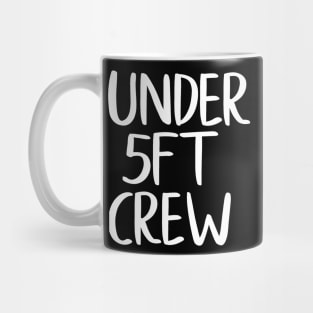 Under 5ft Crew Mug